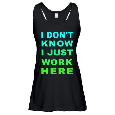 I Dont Know I Just Work Here Ladies Essential Flowy Tank