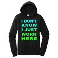 I Dont Know I Just Work Here Women's Pullover Hoodie