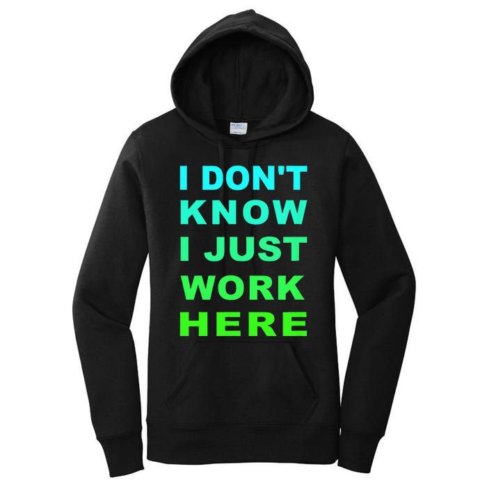 I Dont Know I Just Work Here Women's Pullover Hoodie