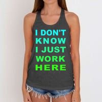 I Dont Know I Just Work Here Women's Knotted Racerback Tank