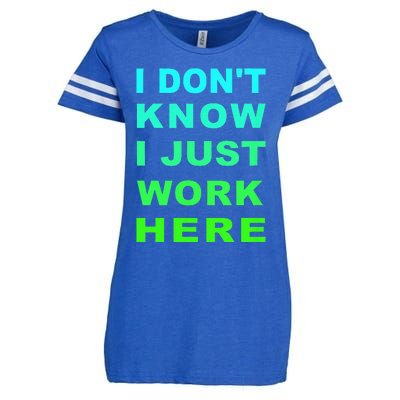 I Dont Know I Just Work Here Enza Ladies Jersey Football T-Shirt