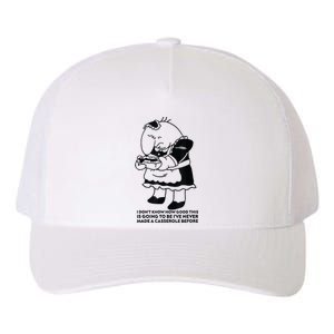 I DonT Know How Good This Is Going To Be IVe Never Made Yupoong Adult 5-Panel Trucker Hat