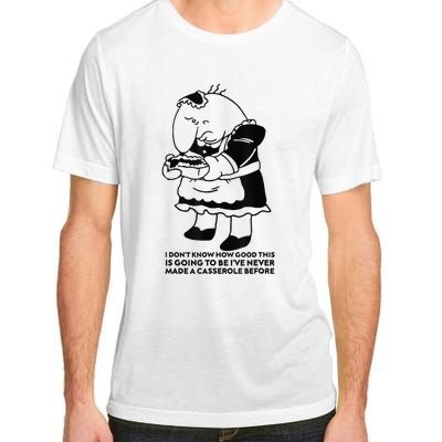 I DonT Know How Good This Is Going To Be IVe Never Made Adult ChromaSoft Performance T-Shirt