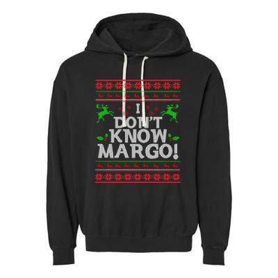 I Don't Know Margo Ugly Christmas Funny Movie Garment-Dyed Fleece Hoodie