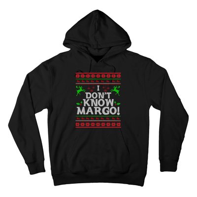 I Don't Know Margo Ugly Christmas Funny Movie Hoodie