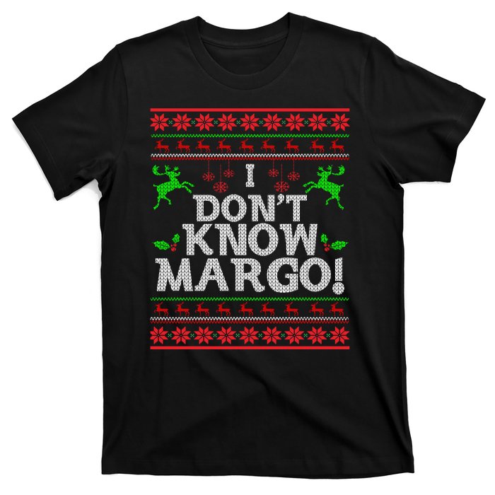 I Don't Know Margo Ugly Christmas Funny Movie T-Shirt