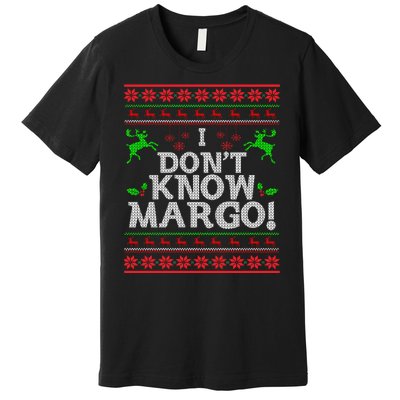 I Don't Know Margo Ugly Christmas Funny Movie Premium T-Shirt