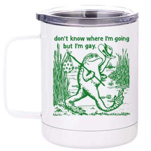 I DonT Know Where IM Going But IM Gay Frog Lgbt Pride 12 oz Stainless Steel Tumbler Cup