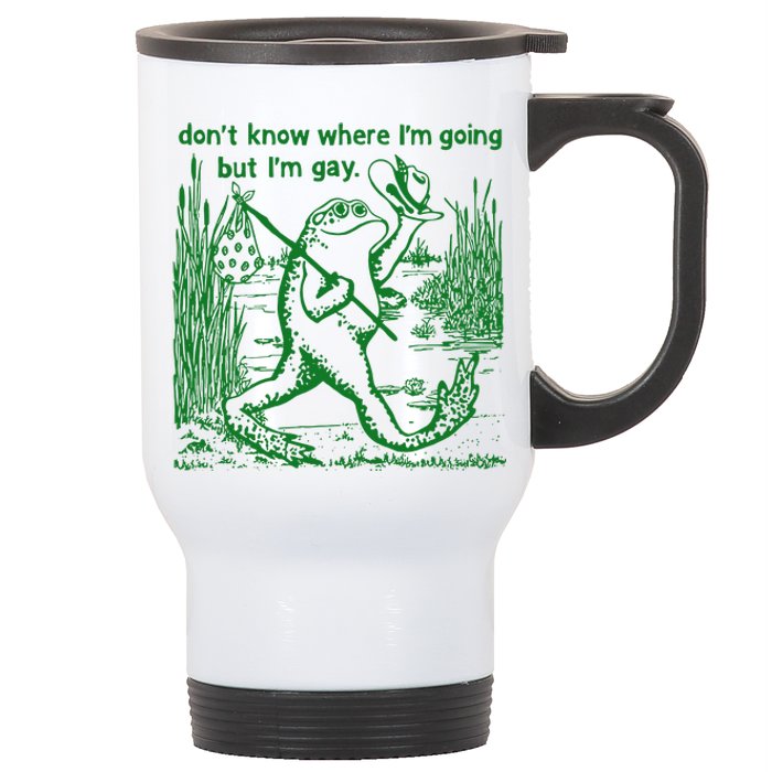 I DonT Know Where IM Going But IM Gay Frog Lgbt Pride Stainless Steel Travel Mug