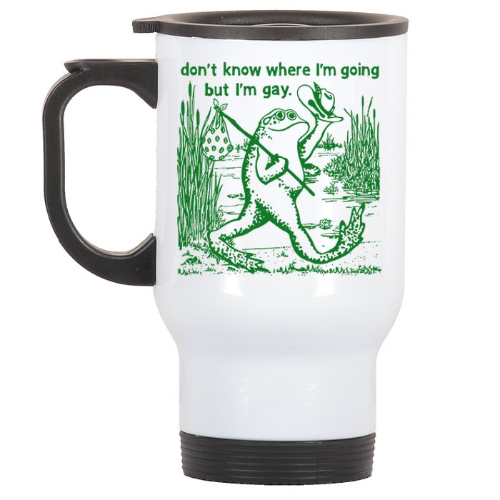 I DonT Know Where IM Going But IM Gay Frog Lgbt Pride Stainless Steel Travel Mug