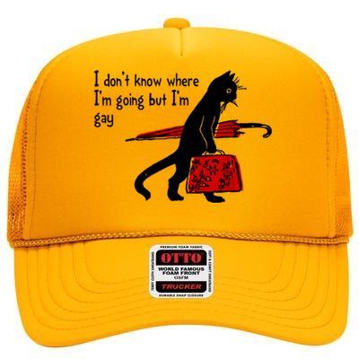 I Don't Know Where I'm Going But I'm Gay Funny Black Cat High Crown Mesh Back Trucker Hat