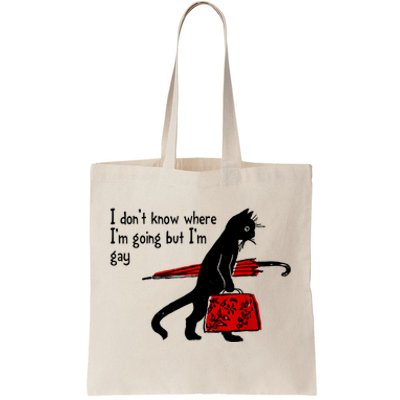 I Don't Know Where I'm Going But I'm Gay Funny Black Cat Tote Bag