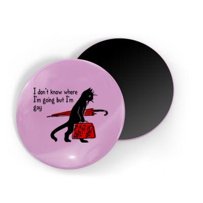 I Don't Know Where I'm Going But I'm Gay Funny Black Cat Magnet