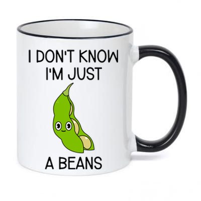 I DonT Know IM Just A Beans Cute Beans Gift 11oz Black Color Changing Mug