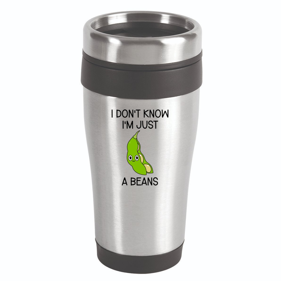 I DonT Know IM Just A Beans Cute Beans Gift 16oz Travel Tumbler