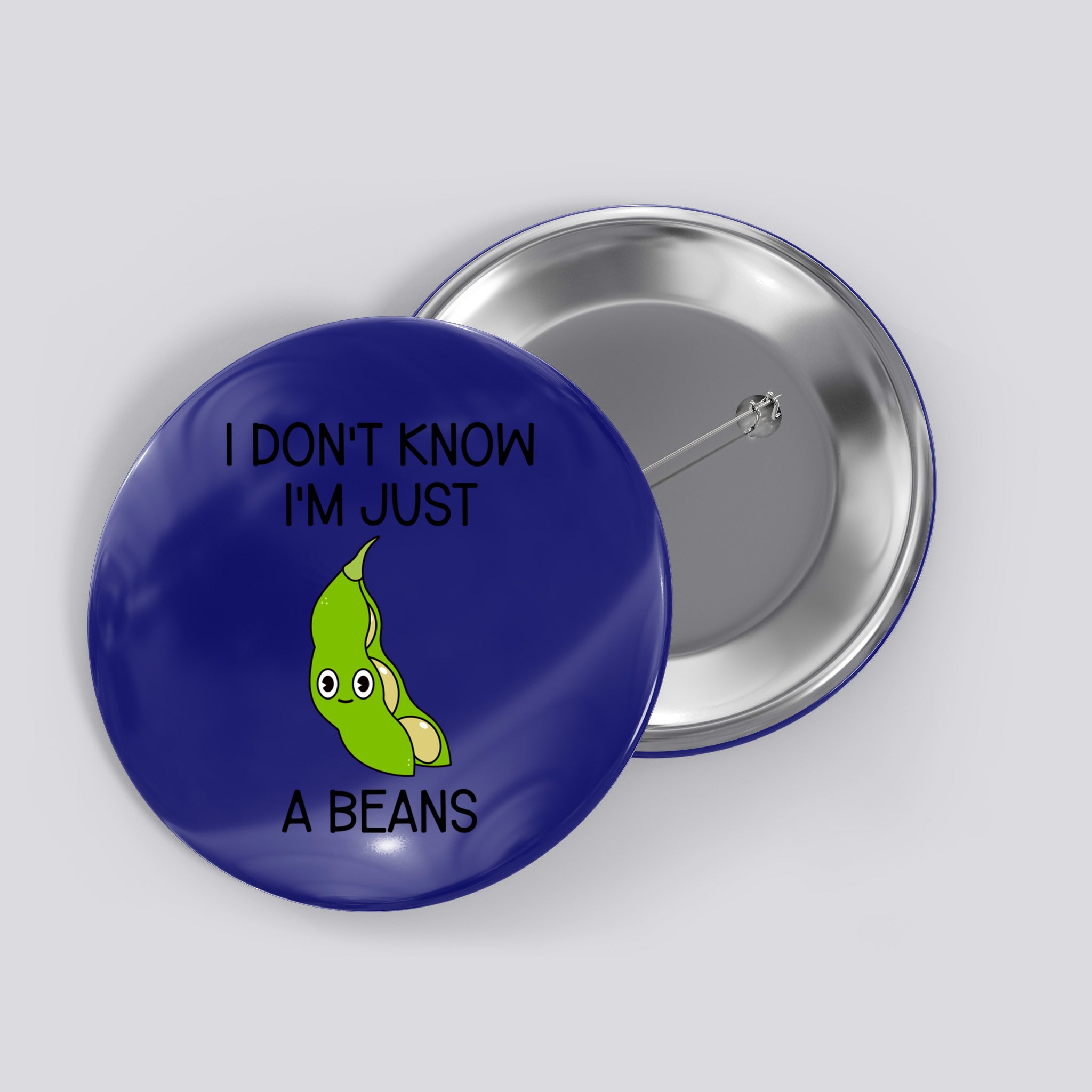 I DonT Know IM Just A Beans Cute Beans Gift Button