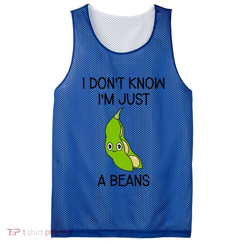 I DonT Know IM Just A Beans Cute Beans Gift Mesh Reversible Basketball Jersey Tank