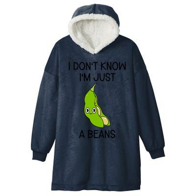 I DonT Know IM Just A Beans Cute Beans Gift Hooded Wearable Blanket