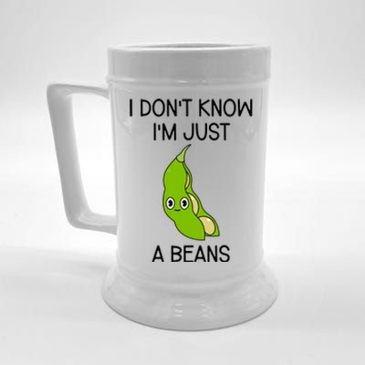 I DonT Know IM Just A Beans Cute Beans Gift Beer Stein