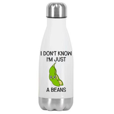 I DonT Know IM Just A Beans Cute Beans Gift Stainless Steel Insulated Water Bottle