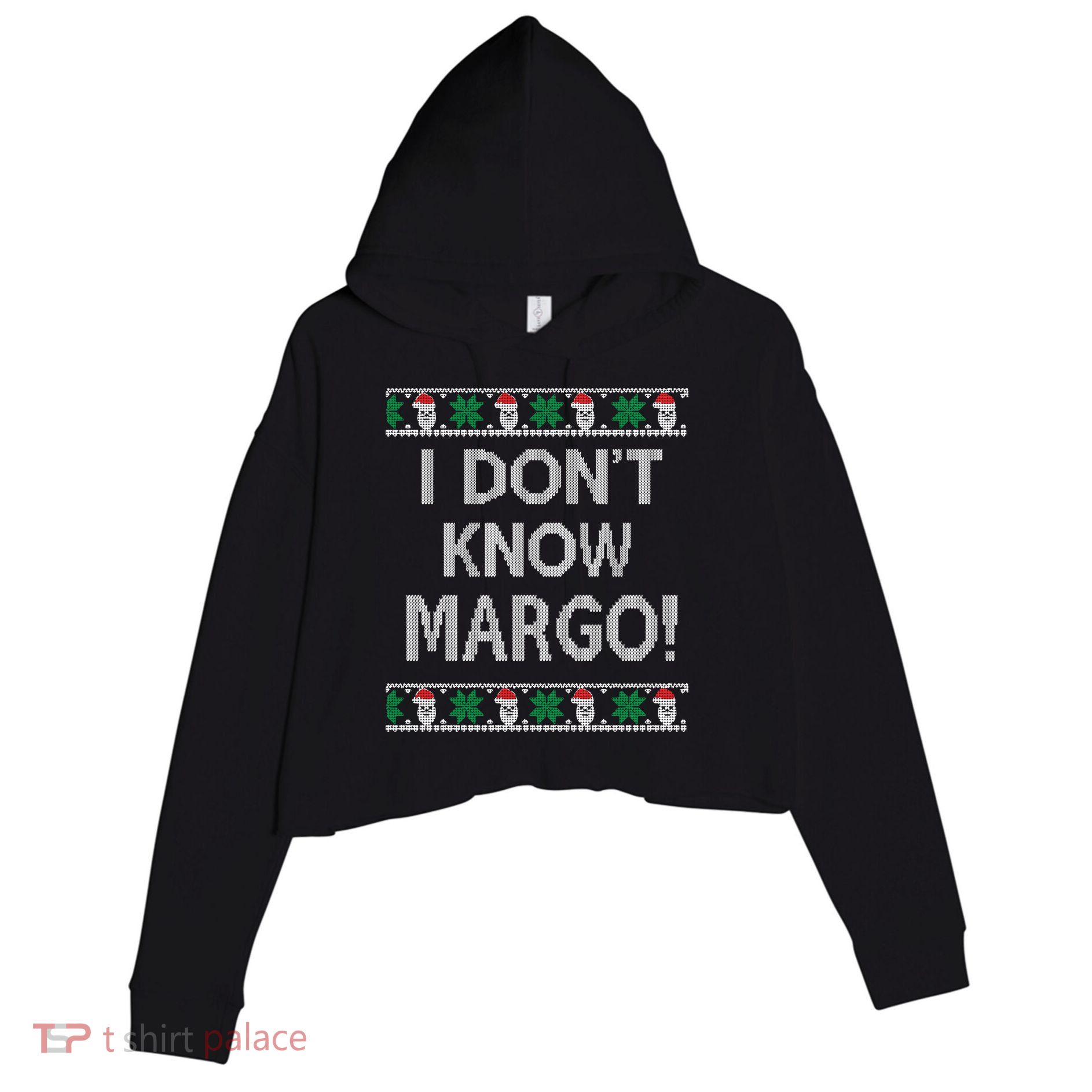 I Don't Know Margo Ugly Christmas Funny Movie Crop Fleece Hoodie