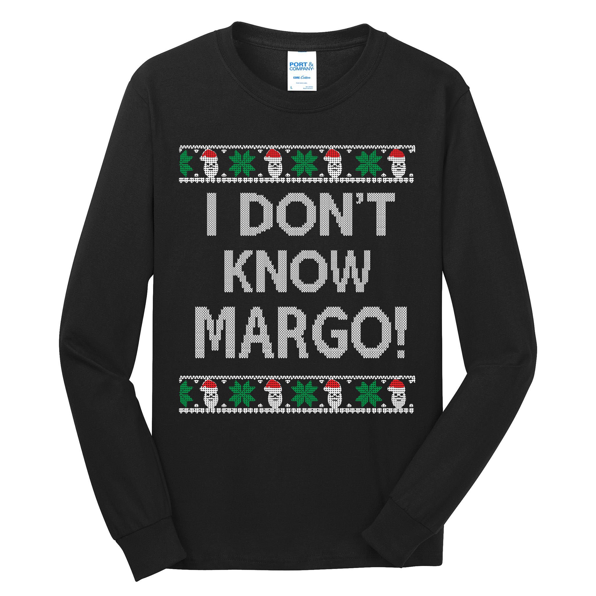 I Don't Know Margo Ugly Christmas Funny Movie Tall Long Sleeve T-Shirt