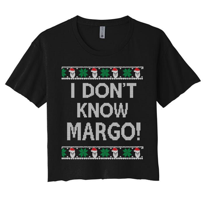 I Don't Know Margo Ugly Christmas Funny Movie Women's Crop Top Tee