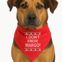 I Don't Know Margo Ugly Christmas Funny Movie USA-Made Doggie Bandana