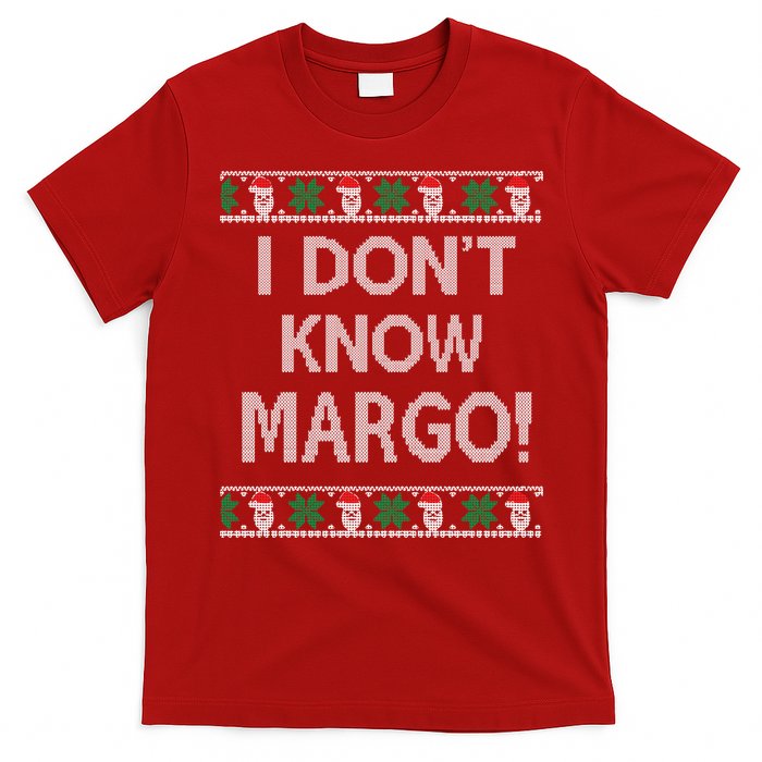I Don't Know Margo Ugly Christmas Funny Movie T-Shirt