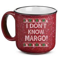 I Don't Know Margo Ugly Christmas Funny Movie 15oz Campfire Ceramic Mug