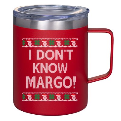 I Don't Know Margo Ugly Christmas Funny Movie 12oz Stainless Steel Coffee Mug