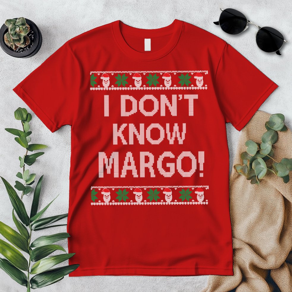 I Don't Know Margo Ugly Christmas Funny Movie Premium T-Shirt