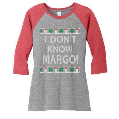 I Don't Know Margo Ugly Christmas Funny Movie Women's Tri-Blend 3/4-Sleeve Raglan Shirt