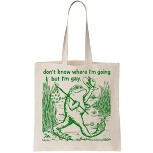 I DonT Know Where IM Going But IM Gay Frog Lgbt Pride Tote Bag