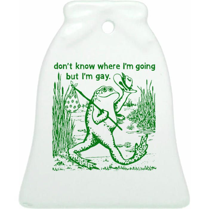 I DonT Know Where IM Going But IM Gay Frog Lgbt Pride Ceramic Bell Ornament