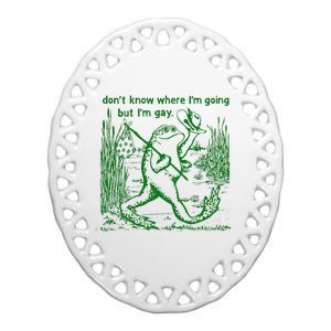 I DonT Know Where IM Going But IM Gay Frog Lgbt Pride Ceramic Oval Ornament