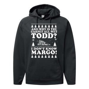 I Dont Know Margo Funny And Why Is The Carpet All Wet Todd Performance Fleece Hoodie