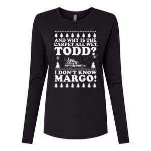 I Dont Know Margo Funny And Why Is The Carpet All Wet Todd Womens Cotton Relaxed Long Sleeve T-Shirt