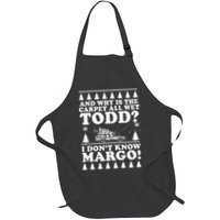 I Dont Know Margo Funny And Why Is The Carpet All Wet Todd Apron