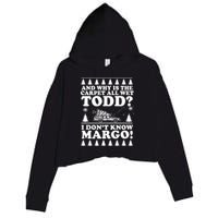 I Dont Know Margo Funny And Why Is The Carpet All Wet Todd Crop Fleece Hoodie