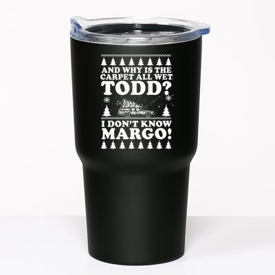 I Dont Know Margo Funny And Why Is The Carpet All Wet Todd Tumbler