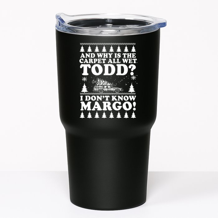 I Dont Know Margo Funny And Why Is The Carpet All Wet Todd Tumbler
