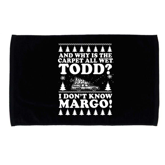 I Dont Know Margo Funny And Why Is The Carpet All Wet Todd Microfiber Hand Towel
