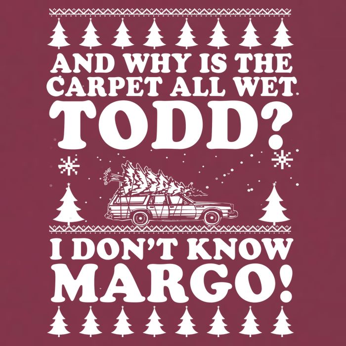 I Dont Know Margo Funny And Why Is The Carpet All Wet Todd 16oz Travel Tumbler