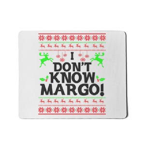 I Don't Know Margo Ugly Christmas Sweater Funny Mousepad