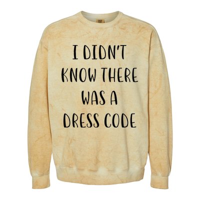 I DidnT Know There Was A Dress Code Funny White Lie Party Colorblast Crewneck Sweatshirt