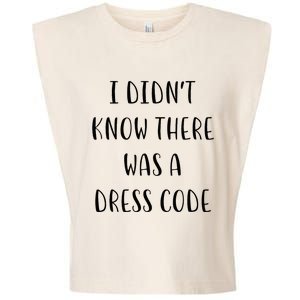 I DidnT Know There Was A Dress Code Funny White Lie Party Garment-Dyed Women's Muscle Tee