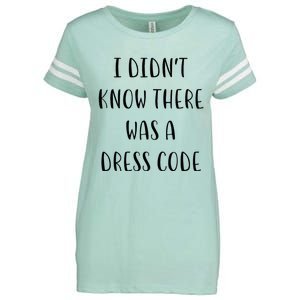 I DidnT Know There Was A Dress Code Funny White Lie Party Enza Ladies Jersey Football T-Shirt