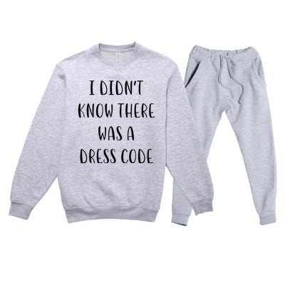 I DidnT Know There Was A Dress Code Funny White Lie Party Premium Crewneck Sweatsuit Set