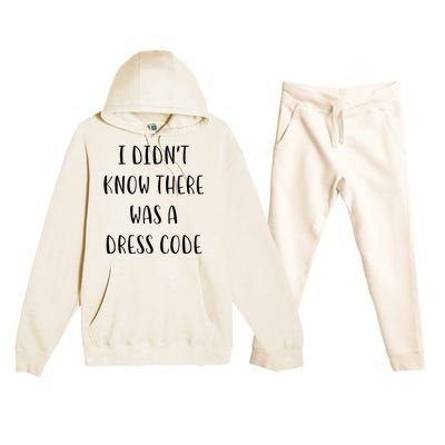 I DidnT Know There Was A Dress Code Funny White Lie Party Premium Hooded Sweatsuit Set